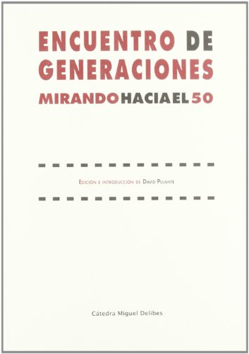 Portada de Encuentro De Generaciones. Mirando Hacia El 50