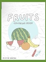 Fruits Coloring Book B0F638MPXK Book Cover