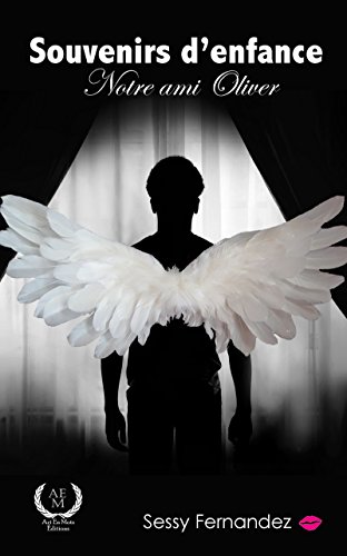 Télécharger Souvenirs d'enfance : Notre ami Oliver: Romance Livre eBook France