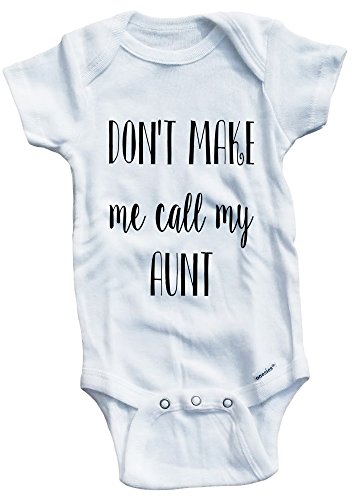 Baby Tee Time Girls' Don't Make Me Call My Aunt One Piece 6-12 Months White