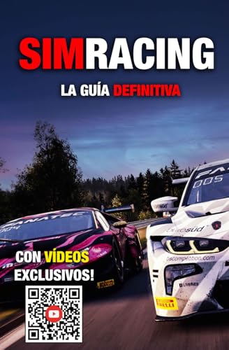 SIMRACING – La Guía Definitiva: Técnicas Profesionales de Conducción, Setup, Telemetría y Mentalidad Competitiva para Ganar Tanto en Pista como Online