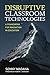 Disruptive Classroom Technologies: A Framework for Innovation in Education