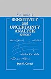 Sensitivity & Uncertainty Analysis, Volume 1: Theory (Sensitivity & Uncertainty Analysis Theory) (English Edition)
