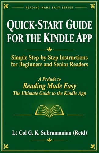 QUICK-START GUIDE FOR THE KINDLE APP: Simple Step-by-Step Instruc...