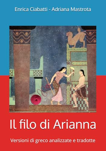 9788888038001 Il filo di Arianna: Versioni di greco analizzate e tradotte