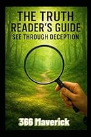 The Truth Reader's Guide: See Through Deception (EmpowerU2) B0G39BQ5RB Book Cover
