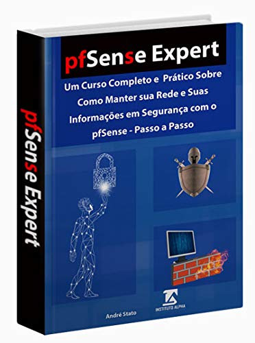 pfSense Expert - um Curso Completo e Prático - Passo a Passo