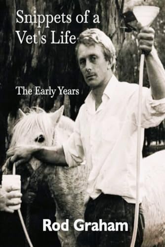 Snippets of a Vet's Life: The Early Years