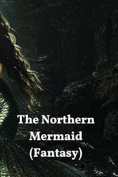 Paperback The Northern Mermaid (Fantasy) Book