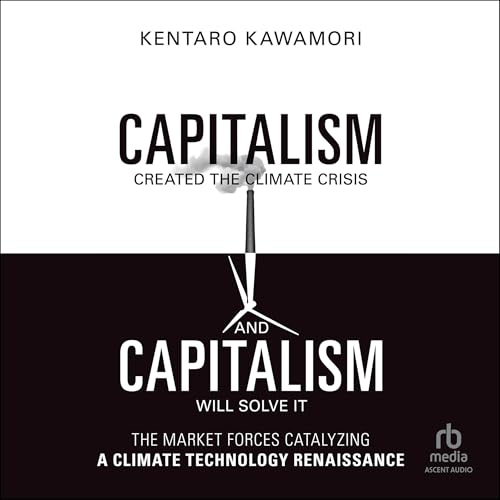 Capitalism Created the Climate Crisis and Capitalism Will Solve It by Kentaro Kawamori episode artwork