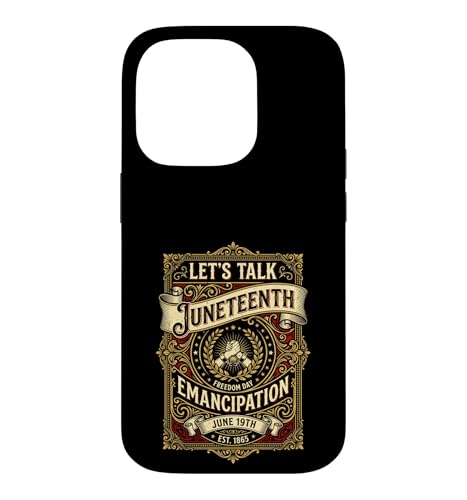 Let's Talk Juneteenth Emancipation June 19th Case for iPhone 14 Pro