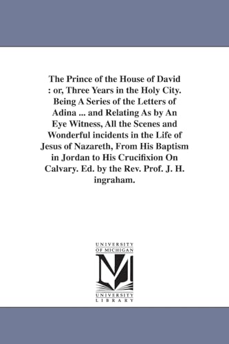 The Prince of the House of David: Three years in the Holy City