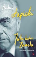 JUTRO BEDZIE ZEMSTA Dzienniki 1984-2005 (In Polish Language) by Andrzej Lapicki 8326825832 Book Cover