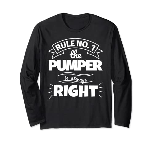 Regel Nr. 1: Der Pumper ist immer richtig Langarmshirt