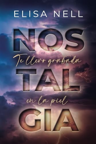 NOSTALGIA: Te llevo grabada en la piel
