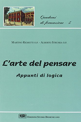 L'arte Del Pensare. Appunti Di Logica L'arte Del Pensare. Appunti Di Logica