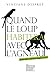 Quand le loup habitera avec l'agneau -nouvelle &Atilde;&copy;dition augment&Atilde;&copy;e- (Les emp&Atilde;&ordf;cheurs de penser en rond) (French Edition)
