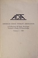 A Collection of Early Writings: Toward a Body of Knowledge, Volume I - 1989 0915126060 Book Cover