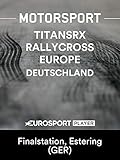 rallycross autos kaufen  Motorsport: TitansRX Rallycross Europe - Finalstation, Estering (GER)