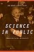 Science In Public: Communication, Culture, And Credibility