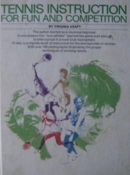 Hardcover Tennis instruction for fun and competition Book