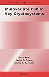 Multivariate Public Key Cryptosystems (Advances in Information Security, 25)