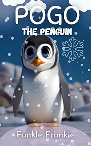 Pogo The Penguin: Short Story Collection (Stories For Beginner Readers) (Stories For Kids | Bed Time Stories For Cheerful End To A Day With Good Moral Lessons |) (English Edition)