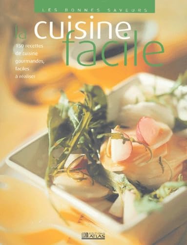BONNES SAVEURS DE LA CUISINE FACILE (LES) Atlas