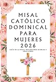 Misal Católico Dominical para Mujeres 2026: Guía de la misa, reflexiones diarias y oraciones