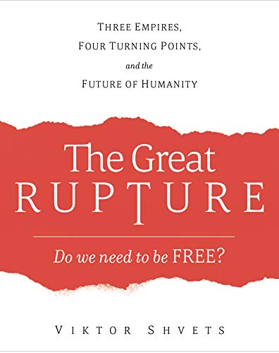 The Great Rupture: Three Empires, Four Turning Points, and the Future of Humanity (English Edition)