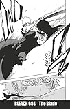  Bleach - T74 - Chapitre 684: THE BLADE (Bleach Chapitres)