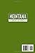 Montana Bucket List: Set Off on 120 Epic Adventures and Discover Incredible Destinations to Live Out Your Dreams While Creating Unforgettable Memories that Will Last a Lifetime (Map Included)