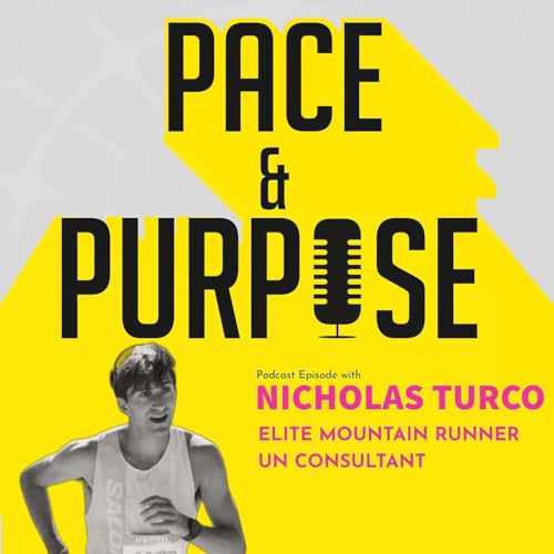 Page de couverture de Ep 10. / Nicholas Turco ~ Elite Mountain Runner, UN Consultant