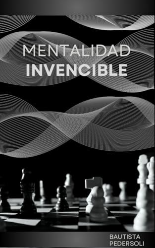 MENTALIDAD INVENCIBLE (Spanish Edition)