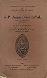  Le père Jacques-Désiré Laval Apôtre de l\'Ile Maurice