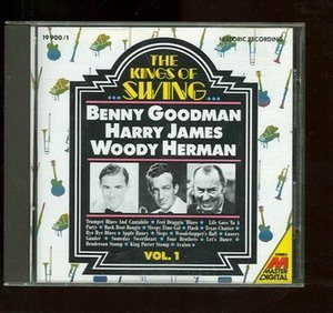 The Kings of Swing: Benny Goodman, Harry James and Woody Herman, Volume 1 by N/A (1988-01-01) [Audio CD]