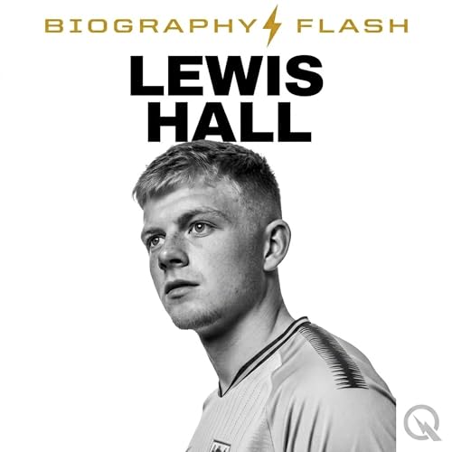 『Lewis Hall Biography Flash: From Binfield Soccer School to Senior England International』のカバーアート
