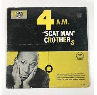 'Scat Man' Crothers* ‎– 4 A.M. LP [1960]