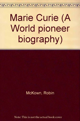 Marie Curie (A World Pioneer Biography) B0006CFDB8 Book Cover