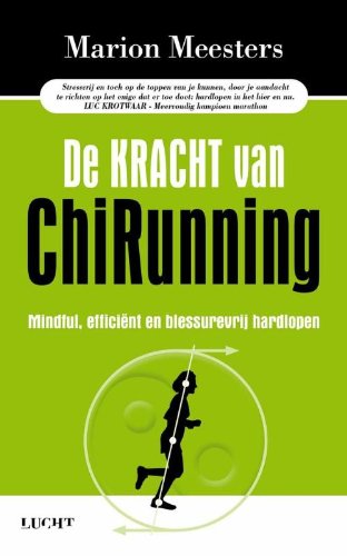 De kracht van ChiRunning: mindful, efficient en blessurevrij hardlopen