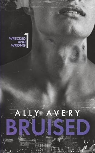 Bruised (Wrecked & Wrong)