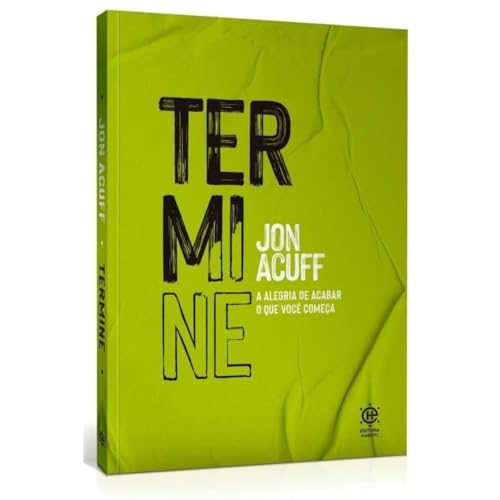 Termine: a alegria de acabar o que você começa