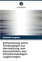 Entwicklung einer Technologie zur Herstellung von Gussstücken aus hitzebeständigen Legierungen 6205659344 Book Cover