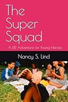 The Super Squad: : A DEI Adventure for Young Heroes B0FGW8KLPD Book Cover