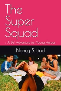 Paperback The Super Squad: : A DEI Adventure for Young Heroes Book