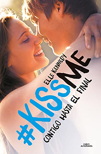 Contigo hasta el final (#KissMe 4) (Sin límites)