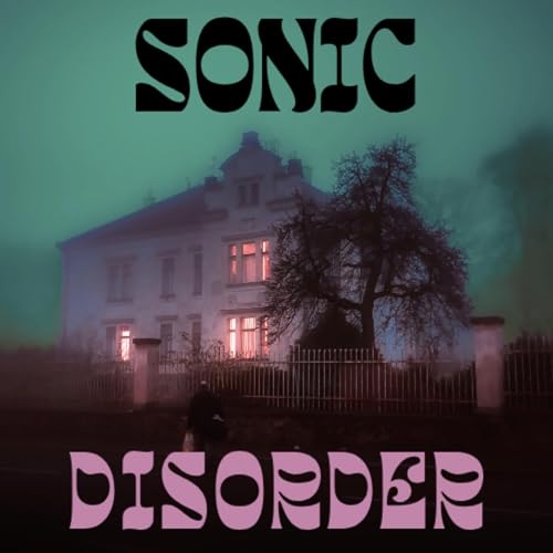 Sonic Disorder Podcast cover art