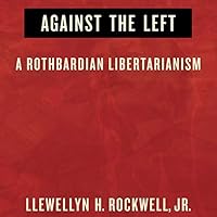 Algopix Similar Product 12 - Against the Left A Rothbardian