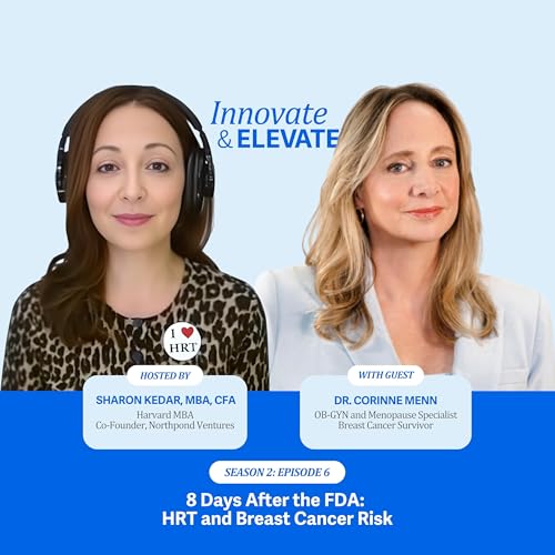 8 Days After the FDA: Breaking Down HRT and Breast Cancer Risk with Dr. Corinne Menn