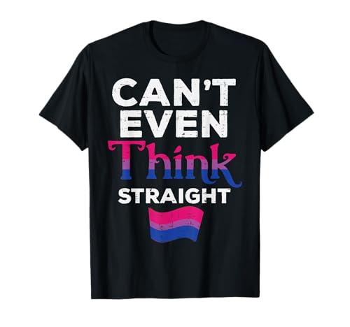 Can't Even Think Straight LGBTQ Bisexual Flag Gay Pride Bi T-Shirt